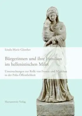 Günther |  Bürgerinnen und ihre Familien im hellenistischen Milet | Buch |  Sack Fachmedien