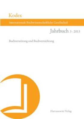 Haug / Kaufmann |  Kodex Jahrbuch der Internationalen Buchwissenschaftlichen Gesellschaft 3 (2013) | Buch |  Sack Fachmedien
