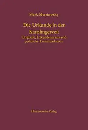 Mersiowsky | Die Urkunde in der Karolingerzeit | Buch | 978-3-447-10079-3 | sack.de