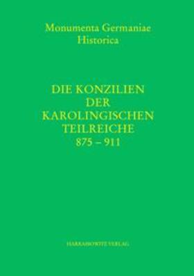Hartmann / Schröder / Schmitz |  Die Konzilien der karolingischen Teilreiche 875-911 | Buch |  Sack Fachmedien