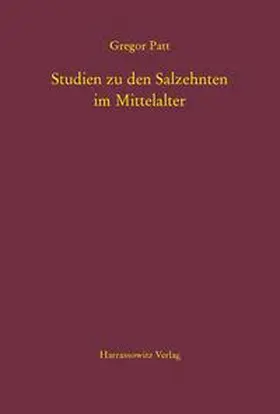 Patt |  Studien zu den Salzehnten im Mittelalter | Buch |  Sack Fachmedien