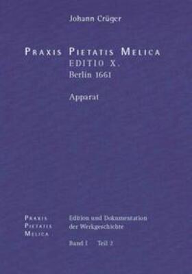 Korth / Miersemann |  Johann Crüger: PRAXIS PIETATIS MELICA. Edition und Dokumentation der Werkgeschichte | Buch |  Sack Fachmedien