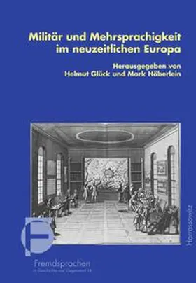 Glück / Häberlein |  Militär und Mehrsprachigkeit im neuzeitlichen Europa | Buch |  Sack Fachmedien