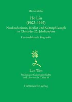 Müller |  He Lin (1902-1992). Neukonfuzianer, Idealist und Kulturphilosoph im China des 20. Jahrhunderts | Buch |  Sack Fachmedien