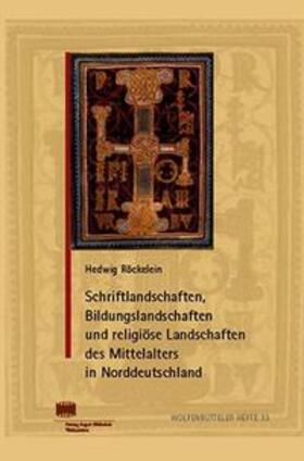 Röckelein |  Schriftlandschaften, Bildungslandschaften und religiöse Landschaften des Mittelalters in Norddeutschland | Buch |  Sack Fachmedien