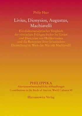 Haas |  Haas, P: Livius, Dionysios, Augustus, Machiavelli | Buch |  Sack Fachmedien