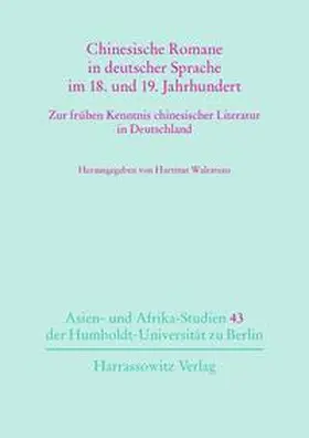 Walravens |  Chinesische Romane in deutscher Sprache im 18. und 19. Jahrhundert | Buch |  Sack Fachmedien