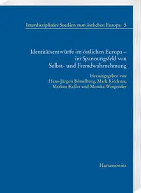 Bömelburg / Kirchner / Koller |  Identitätsentwürfe im östlichen Europa – im Spannungsfeld von Selbst- und Fremdwahrnehmung | Buch |  Sack Fachmedien