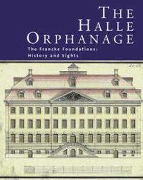 Müller-Bahlke |  The Halle Orphanage | Buch |  Sack Fachmedien