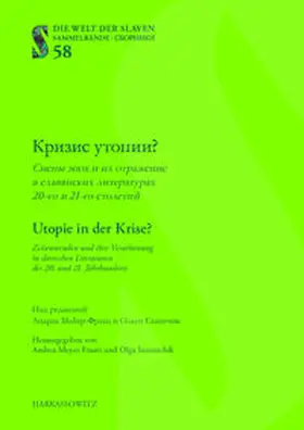 Meyer-Fraatz / Sazontchik |  Utopie in der Krise? Zeitenwenden und ihre Verarbeitung in slavischen Literaturen des 20. und 21. Jahrhunderts | Buch |  Sack Fachmedien