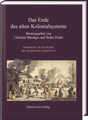 Büschges / Rinke |  Ende des alten Kolonialsystems | Buch |  Sack Fachmedien