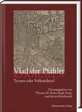 Bohn / Einax / Rohdewald | Vlad der Pfähler – Dracula | Buch | 978-3-447-10730-3 | sack.de