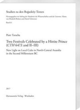 Taracha |  Two Festivals Celebrated by a Hittite Prince (CTH 647.I and II-III) | Buch |  Sack Fachmedien