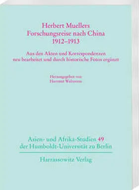 Walravens |  Herbert Muellers Forschungsreise nach China 1912–1913 | Buch |  Sack Fachmedien