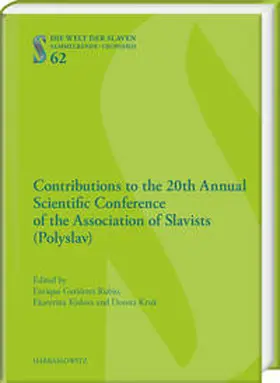 Gutiérrez Rubio / Ekaterina / Kruk |  Contributions to the 20th Annual Scientific Conference of the Association of Slavists (Polyslav) | Buch |  Sack Fachmedien