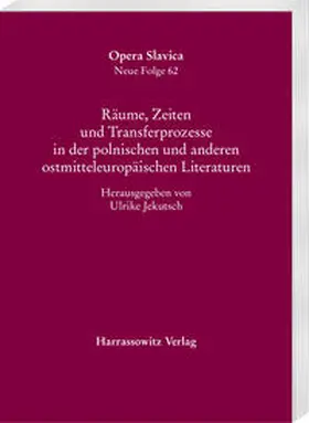 Jekutsch |  Räume, Zeiten und Transferprozesse in der polnischen und anderen ostmitteleuropäischen Literaturen | Buch |  Sack Fachmedien