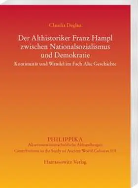 Deglau |  Der Althistoriker Franz Hampl zwischen Nationalsozialismus und Demokratie | Buch |  Sack Fachmedien