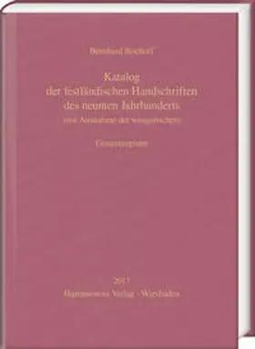 Bischoff | Katalog der festländischen Handschriften des neunten Jahrhunderts (mit Ausnahme der wisigotischen). Gesamtregister | Buch | 978-3-447-10912-3 | sack.de