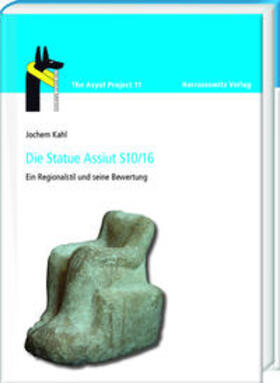 Kahl |  Kahl, J: Statue Assiut S10/16 | Buch |  Sack Fachmedien