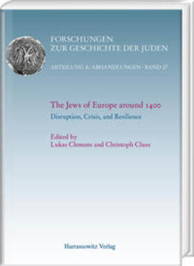 Clemens / Cluse |  The Jews of Europe around 1400. Disruption, Crisis, and Resilience | Buch |  Sack Fachmedien