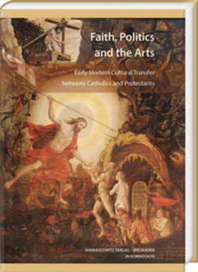 Strunck |  Faith, Politics and the Arts | Buch |  Sack Fachmedien