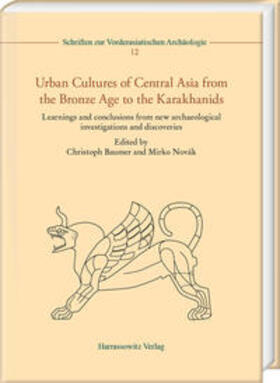 Baumer / Novák |  Urban Cultures of Central Asia from the Bronze Age to the Karakhanids | Buch |  Sack Fachmedien