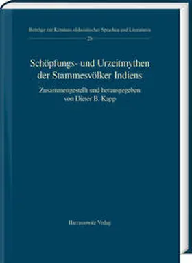 Kapp |  Schöpfungs- und Urzeitmythen der Stammesvölker Indiens | Buch |  Sack Fachmedien