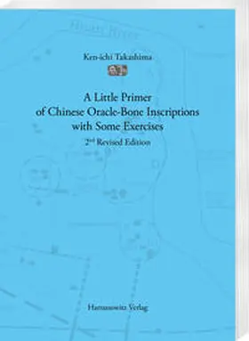 Takashima |  A Little Primer of Chinese Oracle-Bone Inscriptions with Some Exercises | Buch |  Sack Fachmedien