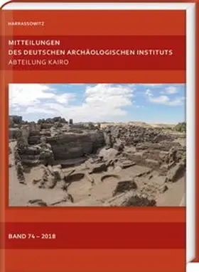 Seidlmayer / Polz |  Mitteilungen des Deutschen Archäologischen Instituts, Abteilung Kairo 74 (2018) | Buch |  Sack Fachmedien