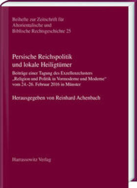 Achenbach |  Persische Reichspolitik und lokale Heiligtümer | Buch |  Sack Fachmedien