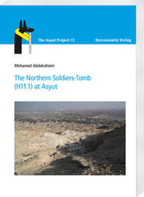 Abdelrahiem |  The Northern Soldiers-Tomb (H11.1) at Asyut | Buch |  Sack Fachmedien