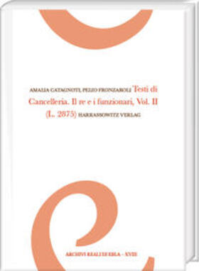 Catagnoti / Fronzaroli |  Testi di Cancelleria. Il re e i funzionari, Vol. II | Buch |  Sack Fachmedien