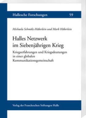 Schmölz-Häberlein / Häberlein |  Schmölz-Häberlein, M: Halles Netzwerk im Siebenjährigen K | Buch |  Sack Fachmedien