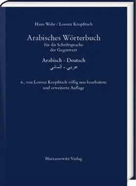 Wehr / Kropfitsch |  Arabisches Wörterbuch für die Schriftsprache der Gegenwart | Buch |  Sack Fachmedien