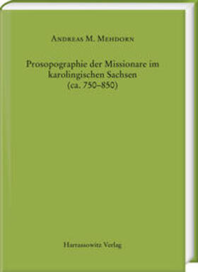 Mehdorn |  Mehdorn, A: Prosopographie der Missionare im karolingischen | Buch |  Sack Fachmedien