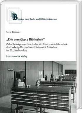 Kuttner |  „Die verspätete Bibliothek“ | Buch |  Sack Fachmedien