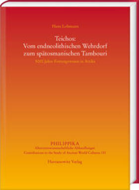 Lohmann |  Teichos: Vom endneolithischen Wehrdorf zum spätosmanischen Tambouri | Buch |  Sack Fachmedien