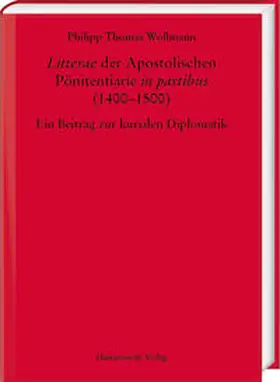 Wollmann |  „Litterae“ der Apostolischen Pönitentiarie „in partibus“ (1400–1500) | Buch |  Sack Fachmedien