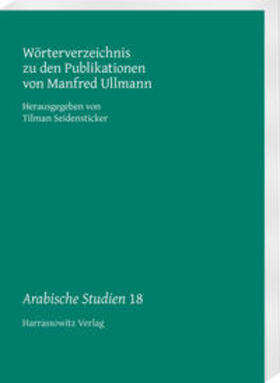 Seidensticker |  Wörterverzeichnis zu den Publikationen von Manfred Ullmann | Buch |  Sack Fachmedien