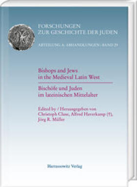 Cluse / Haverkamp / Müller |  Bishops and Jews in the Medieval Latin West. Bischöfe und Juden im lateinischen Mittelalter | Buch |  Sack Fachmedien