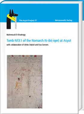 El-Khadragy |  Tomb N13.1 of the Nomarch Iti-ibi(-iqer) at Asyut | Buch |  Sack Fachmedien