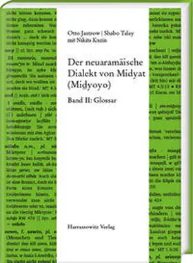 Jastrow / Talay |  Der neuaramäische Dialekt von Midyat (Midyoyo) | Buch |  Sack Fachmedien