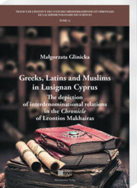 Glinicka |  Glinicka, M: Greeks, Latins and Muslims in Lusignan Cyprus | Buch |  Sack Fachmedien