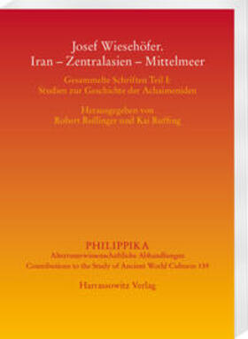 Rollinger / Ruffing / Wiesehöfer |  Josef Wiesehöfer. Iran - Zentralasien - Mittelmeer | Buch |  Sack Fachmedien