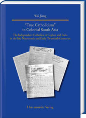 Jiang |  "True Catholicism" in Colonial South Asia | Buch |  Sack Fachmedien