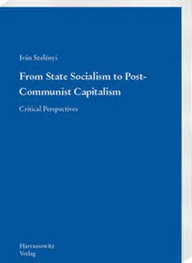 Szelényi |  From State Socialism to Post-Communist Capitalism | Buch |  Sack Fachmedien