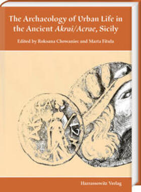 Chowaniec / Fitula / Fitula |  The Archaeology of Urban Life in the Ancient Akrai/Acrae, Sicily | Buch |  Sack Fachmedien