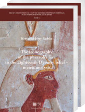 Radtke |  The iconography of the pharaoh’s face in the Eighteenth Dynasty relief – metric analysis | Buch |  Sack Fachmedien