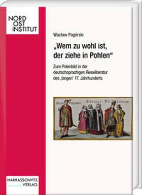 Pagórski |  „Wem zu wohl ist, der ziehe in Pohlen” | Buch |  Sack Fachmedien