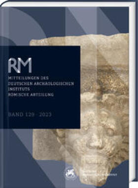 Deutsches Archäologisches Institut |  Römische Mitteilungen 129 (2023) | Buch |  Sack Fachmedien